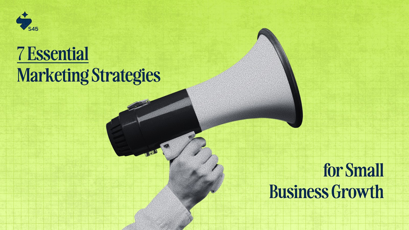 7 Essential Marketing Strategies for Small Business Growth