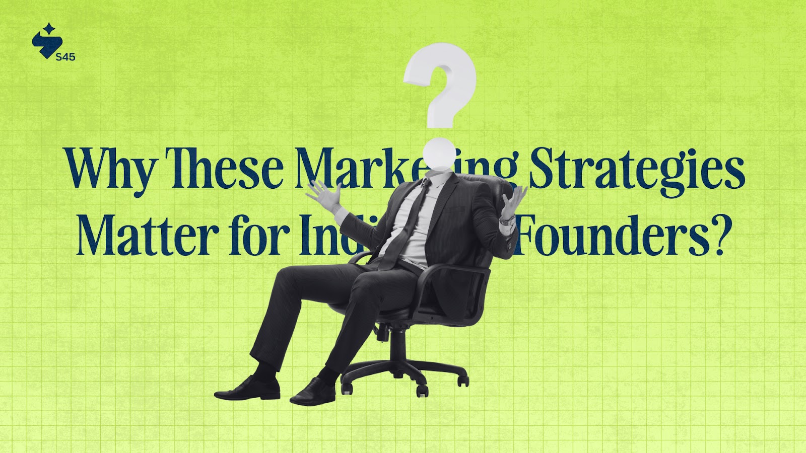 Why These Marketing Strategies Matter for Indian Founders