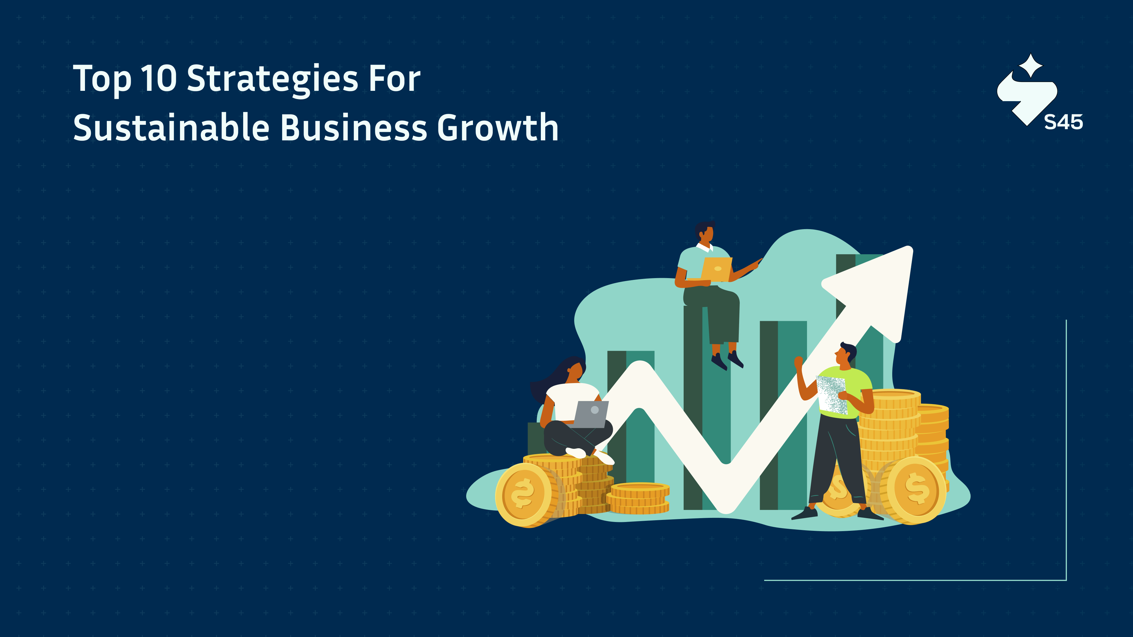 Top 10 Strategies for Sustainable Business Growth