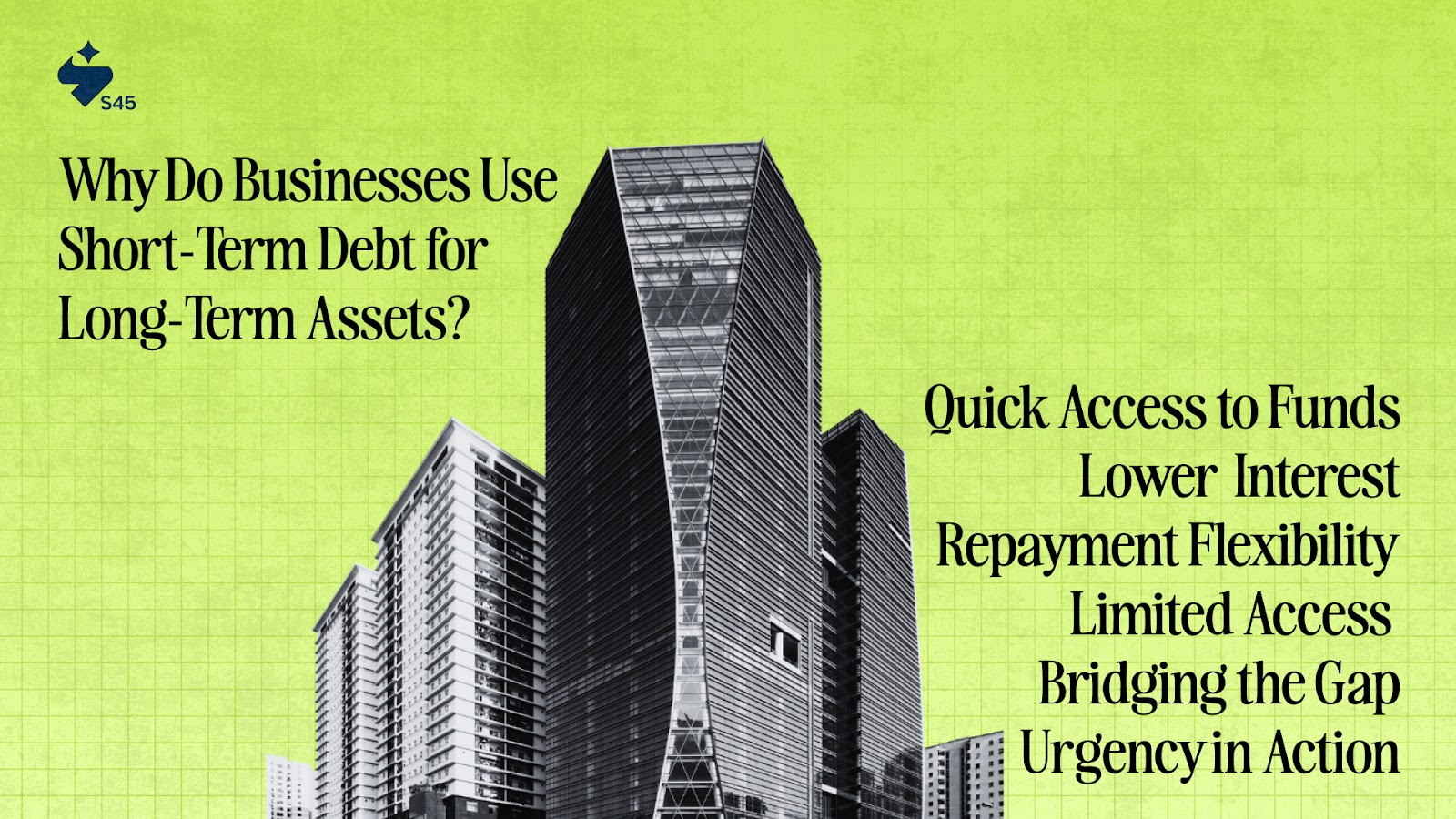 Why Do Businesses Use Short Term Debt for Long Term Assets