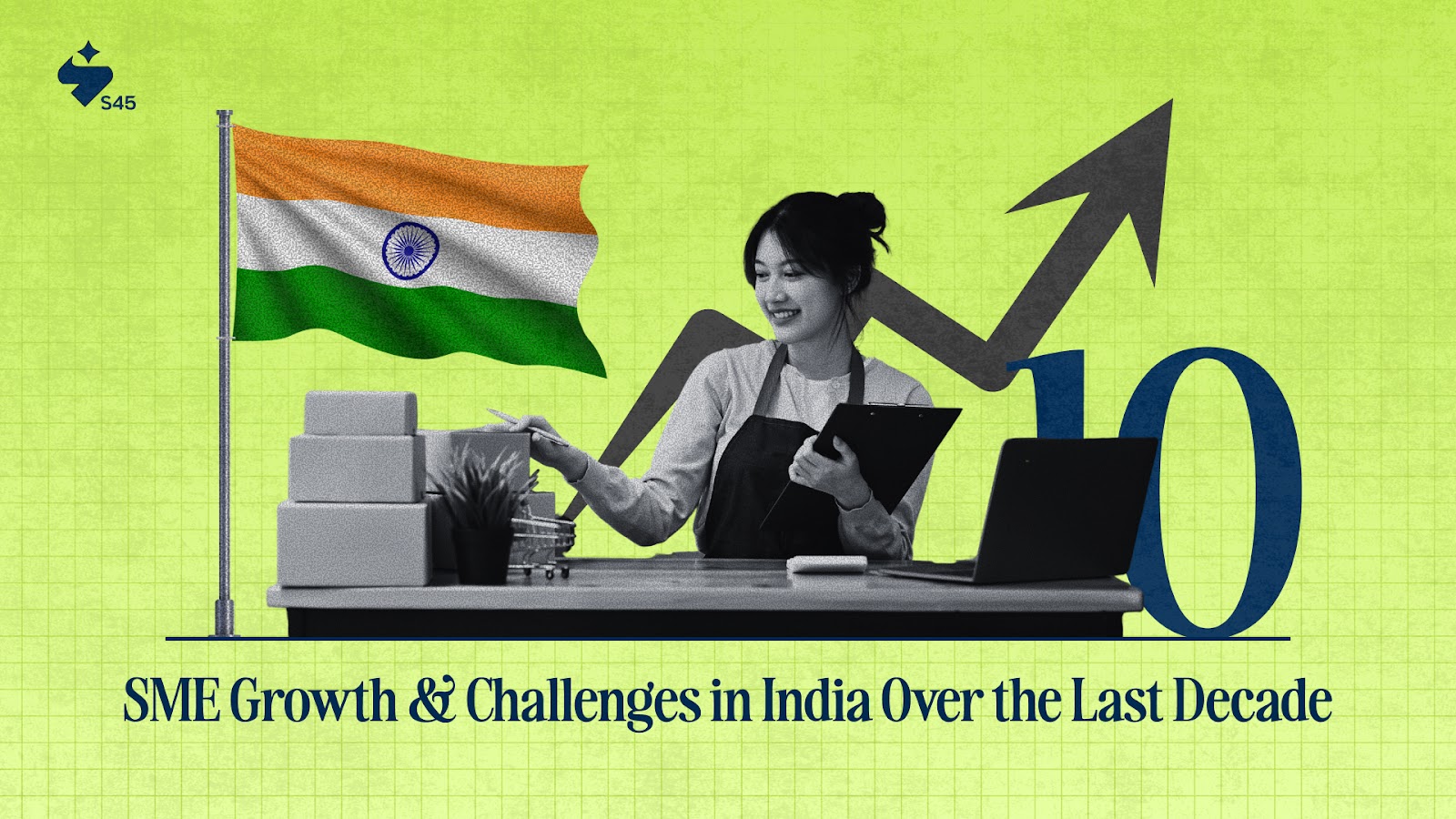 SME Growth and Challenges in India Over the Last Decade