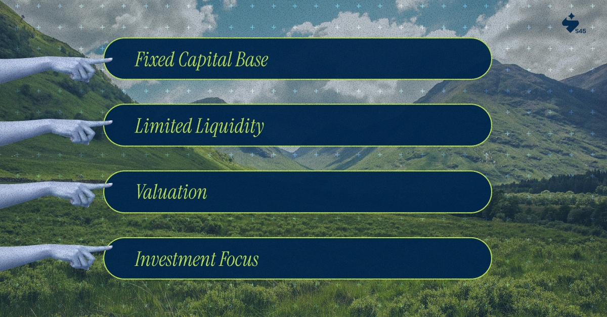 Closed Ended Fund Key Characteristics